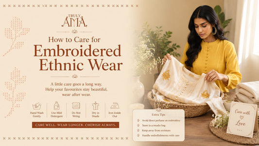 How to Care for Embroidered Ethnic Wear